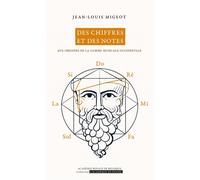 Des chiffres et des notes Aux origines de la gamme musicale occidentale - Jean-Louis Migeot - Academie Royale Sciences Lettres - Poche - Essai