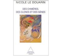 Des Chimeres, Des Clones Et Des Genes