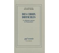 Des Choix Difficiles - Les Dilemmes Moraux De L'humanitaire