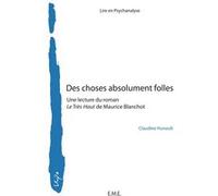 Des choses absolument folles Claudine Hunault (Auteur)