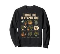 des Choses Amusantes Que Je Fais pour Les Amoureux des Plantes Pendant Mon Temps Libre | Jardiner Sweatshirt