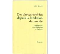 Des choses cachées depuis la fondation du monde René Girard (Auteur)