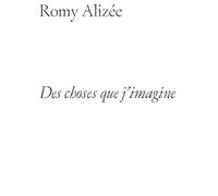 Des choses que j'imagine