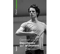 Des choses qui se dansent - Germain Louvet - Hachette Pluriel Reference - Poche - Monographie
