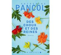 Katherine Pancol – Des choux et des reines – Le nouveau roman de K.Pancol – Broché