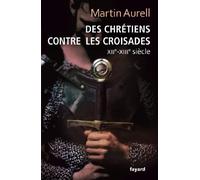Des Chrétiens contre les croisades: XIIe-XIIIe siècles