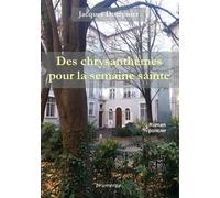 Des Chrysanthèmes Pour La Semaine Sainte