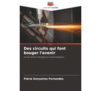 Des circuits qui font bouger l'avenir: Le lien entre l'énergie et l'automatisation