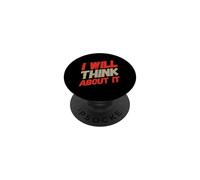 des Citations drôles, des Gens drôles, drôles, Je Vais y réfléchir PopSockets PopGrip Adhésif