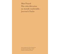 Des cités détruites au monde inaltérable: Journal d'Italie