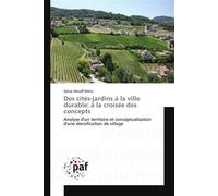 Des cités-jardins à la ville durable: à la croisée des concepts Analyse d'un territoire et conceptualisation d'une densification de village - Sylvie Henaff-Meric - P.academiques Francophones - broché 