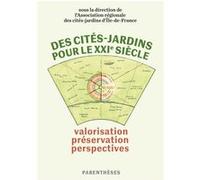 Des cités-jardins pour le XXIe siècle - Valorisation, préser Laurent Coudroy De Lille (Auteur), Benoît Pouvreau (Auteur), Milena Crespo (Auteur)