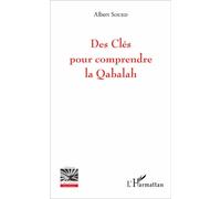 Des Clés pour comprendre la Qabalah - Albert Soued - L'harmattan - broché - Essai