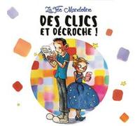 Des Clics Et Décroche !