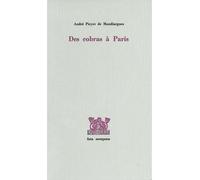 Des cobras à Paris - André Pieyre De Mandiargues - Fata Morgana - broché - Roman