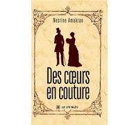 Des coeurs en couture Tome I - Nesrine Amakran - Le Lys Bleu - broché - Roman