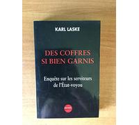 Des coffres si bien garnis : Enquête sur les serviteurs de l'État-voyou