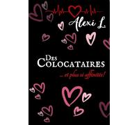 Des colocataires... et plus si affinités !