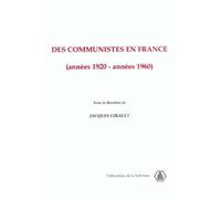 Des Communistes En France (Annees 1920-Annees 1960)