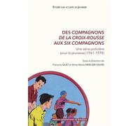 Des Compagnons de la Croix-Rousse aux Six Compagnons. Une série policière pour la jeunesse (1961-1978) - François Quet - Presses Universitaires Bordeaux - broché - Essai