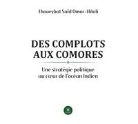 Des complots aux Comores: Une stratégie politique au coeur de l’océan Indien