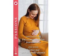 Des conséquences inattendues - Tentée par une seconde chance - Janice Maynard - Harlequin - Poche - Roman