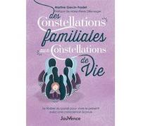 Des constellations familiales aux constellations de vie Martine Garcin-Fradet (Auteur), Marie-Pierre Dillenseger (Préface)