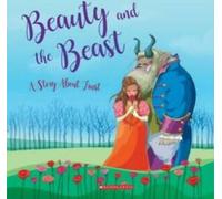 Des contes à faire grandir par : Beauté et la Bête : Une histoire de confiance by Meredith Rusu