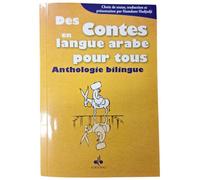 Des contes en langue arabe pour tous : Anthologie bilingue