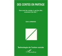 Des contes en partage – Que sont les contes, à qui les dire, comment les dire ? – L'Harmattan
