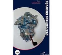 Des contes énervés - Christophe Mory - L'harmattan - broché - Théâtre
