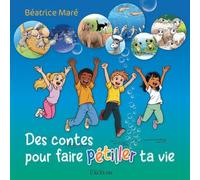 Des Contes Pour Faire Pétiller Ta Vie
