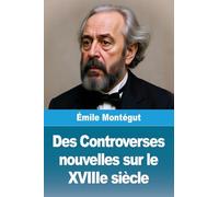 Des Controverses nouvelles sur le XVIIIe siècle