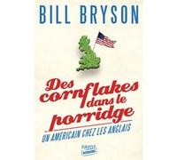 Des Cornflakes Dans Le Porridge - Un Américain Chez Les Anglais