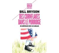 Des cornflakes dans le porridge: Un Américain chez les Anglais – Payot