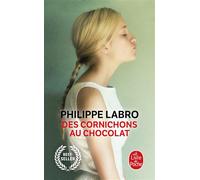 Des cornichons au chocolat - Philippe Labro - Lgf - Poche - Récit
