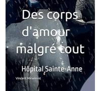 Des corps d'amour malgré tout: Hôpital Sainte-Anne