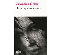 Valentine Goby – Des corps en silence – Roman – Poche