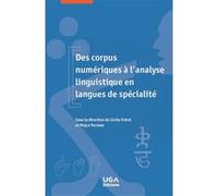 Des corpus numériques à l'analyse linguistique en langues de spécialité Cécile Frérot (Auteur), Mojca Pecman (Auteur)