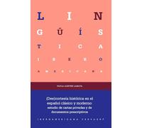 (Des)cortesía histórica en el español clásico y moderno: estudio de cartas privadas y de documentos prescriptivos