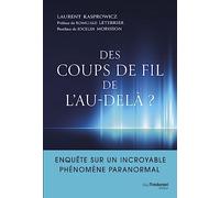 Des coups de fil de l'au-delà? - Enquête sur un incroyable phénomène paranormal