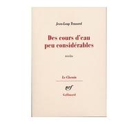 Des cours d'eau peu considérables - - Jean-Loup Trassard - Gallimard - Livre