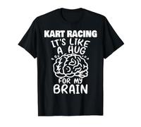 des Courses de Karting comme Un câlin pour Mon Cerveau Un Coureur de Karting Amusant T-Shirt Graphique avec Valeur, Homme, Noir, XL