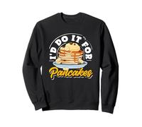 Des crêpes que je ferais pour les amateurs de crêpes Sweatshirt