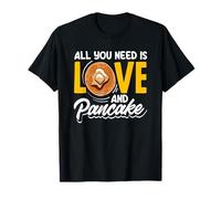 Des crêpes, tout ce dont vous avez besoin, c'est de l'amour et des crêpes T-Shirt