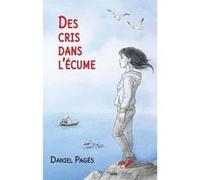 Des cris dans l'ecume Daniel Pagés (Auteur)