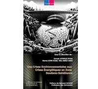 Des crises environnementales aux crises énergétiques en zone soudano-sahélienne