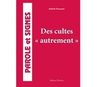 des cultes autrement + cd rom Bousquet, Isabelle (Auteur)
