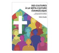 Des Cultures À La Méta Culture Évangélique - Pour Une Relation Dynamique Entre Traditions Et Vie Ecclésiale
