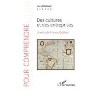 Des cultures et des entreprises Une étude France-Québec - Hervé Rolland - L'harmattan - broché - Etude